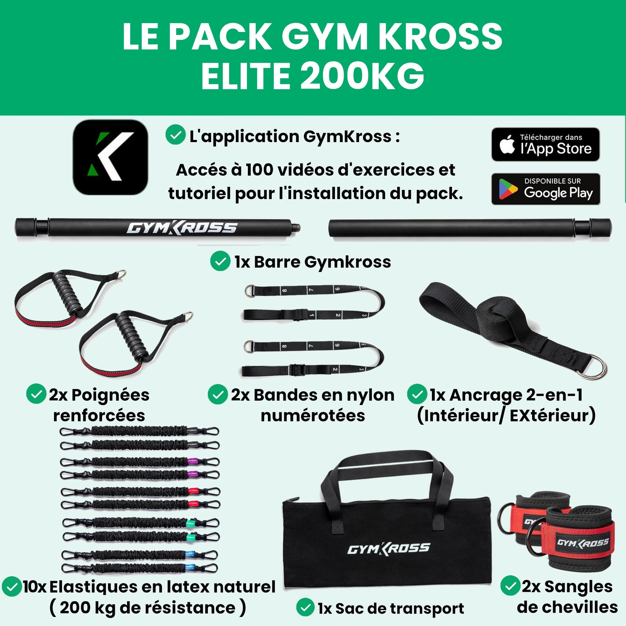 Pack GymKross Elite 200 kg avec 10 élastiques en latex naturel, 1 barre démontable, 2 poignées renforcées, 2 sangles numérotées, 1 ancrage 2-en-1 intérieur/extérieur, 2 sangles de chevilles, sac de transport et accès à l’application GymKross avec 100 vidéos d’exercices et tutoriels